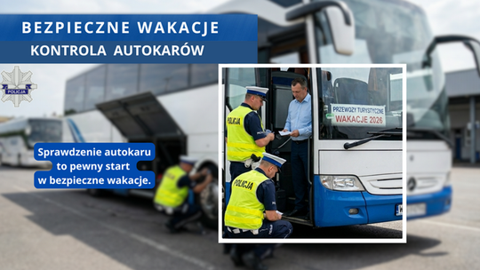 Bezpieczne wakacje – kontrole autokarów