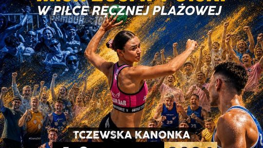 Już w ten weekend w Tczewie - FINAŁY MISTRZOSTW POLSKI W PIŁCE RĘCZNEJ PLAŻOWEJ !!