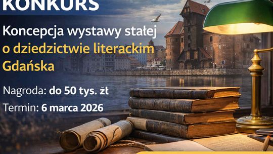 Otwarty konkurs na koncepcję wystawy stałej w Gdańsku. Do wygrania nawet 50 tys. zł