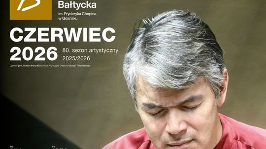 Polska Filharmonia Bałtycka im. Fryderyka Chopina w Gdańsku zaprasza na koncerty symfoniczne i wydarzenia w czerwcu 2026