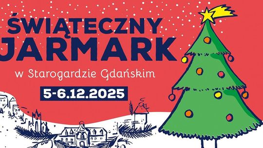 Świąteczny Jarmark w Starogardzie Gdańskim już 5–6 grudnia!