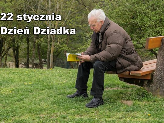 22 stycznia 2026 r. - Ważny dzień w kalendarzu. Dzień Dziadka