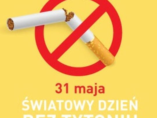 31 maja 2025 r. - Ważny dzień w kalendarzu. Światowy Dzień Bez Papierosa