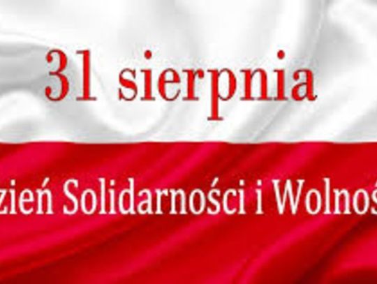 31 sierpnia 2024 r. - Ważny dzień w kalendarzu. Dzień Solidarności i Wolności