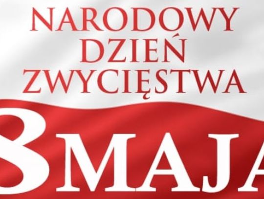 8 maja 2025 r. - Ważny dzień w kalendarzu. Narodowy Dzień Zwycięstwa