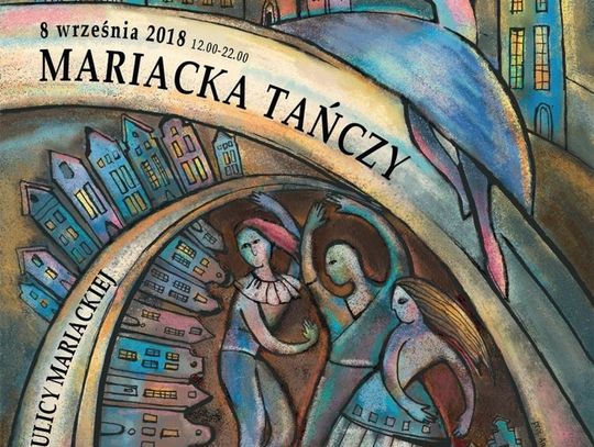 9. Święto Ulicy Mariackiej- Mariacka Tańczy