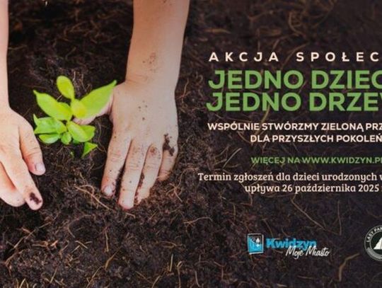 Akcja „Jedno dziecko – jedno drzewo” w Kwidzynie!