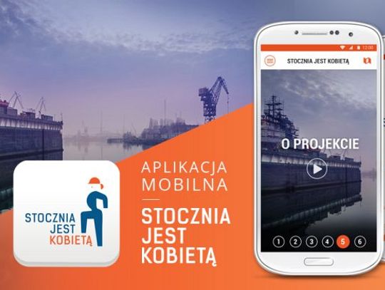 Aplikacja „Stocznia jest kobietą” nominowana w konkursie Mobile Trends Awards 2016