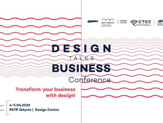Design talks Business Conference - Zmień swój biznes przez design!
