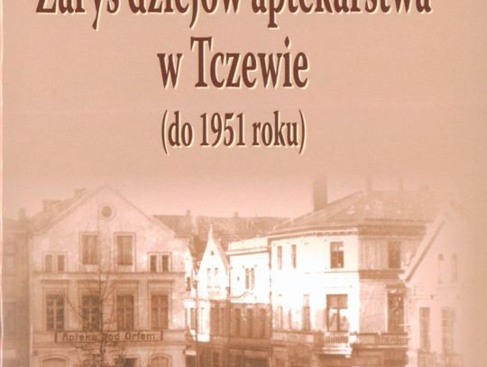 Doceniono autora książki o tczewskim aptekarstwie