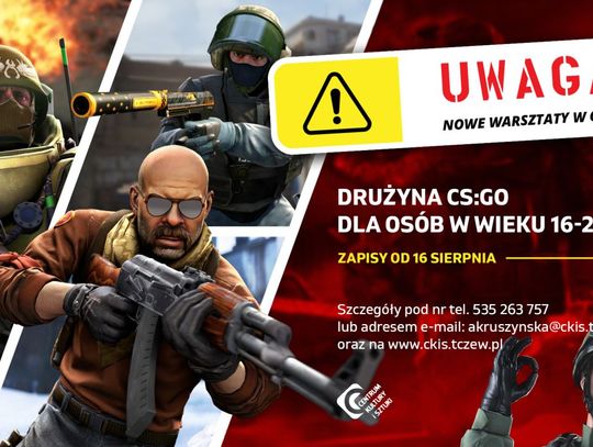 Dołącz do Drużyny CS:GO ! Counter Strike i warsztaty dotyczące słynnego shootera