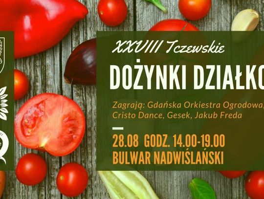 Działkowcy zapraszają na XXVII Tczewskie Dożynki Działkowe już w sobotę, 28 sierpnia !!