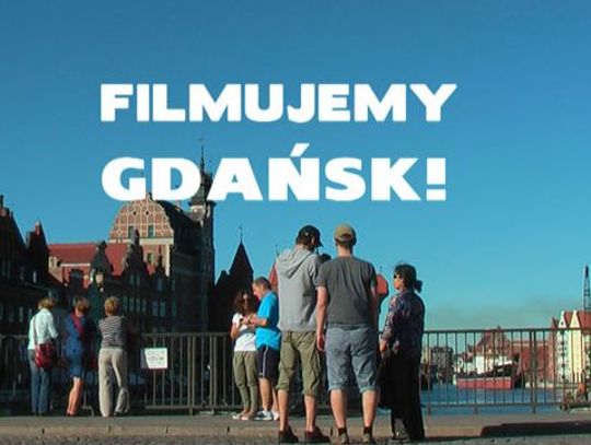 „Filmujemy Gdańsk!” - dwie minuty w internecie