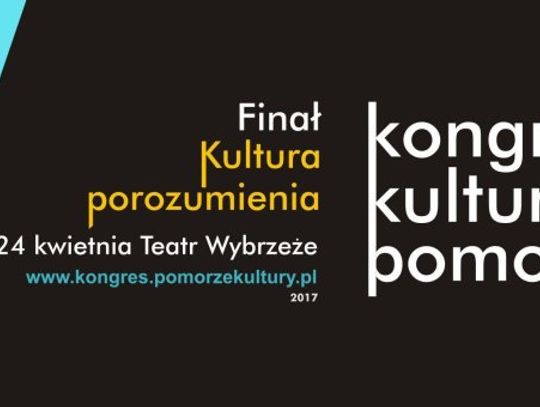 Finał Kongresu Kultury Pomorskiej w Teatrze Wybrzeże