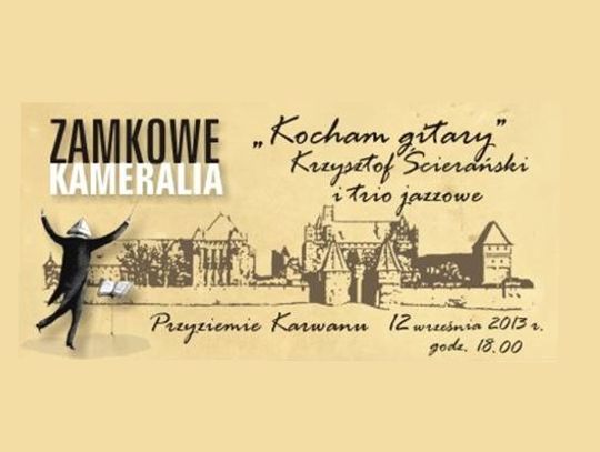 Gitarowy koncert we wrześniu czyli powakacyjne Zamkowe Kameralia