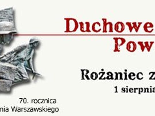 Hołd Bohaterom, modlitwa za Ojczyznę. 70 rocznica Powstania Warszawskiego. Przyłączmy się do apelu