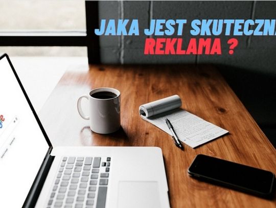 Jak skutecznie reklamować swoją firmę ?