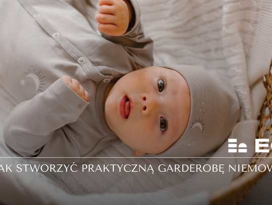 Jak stworzyć praktyczną garderobę niemowlaka? Mniej znaczy lepiej (i spokojniej)