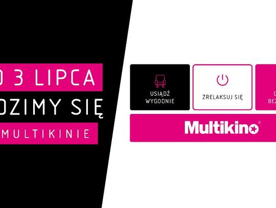 Już 3 lipca seanse filmowe w Multikinie! 