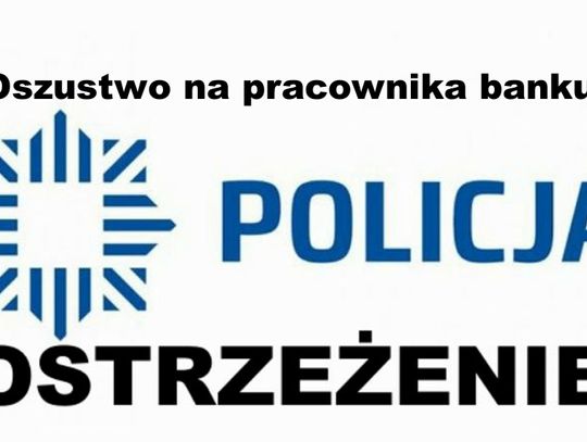 Kolejna ofaira oszustwa "na pracownika banku". Stracił 35 tys. złotych