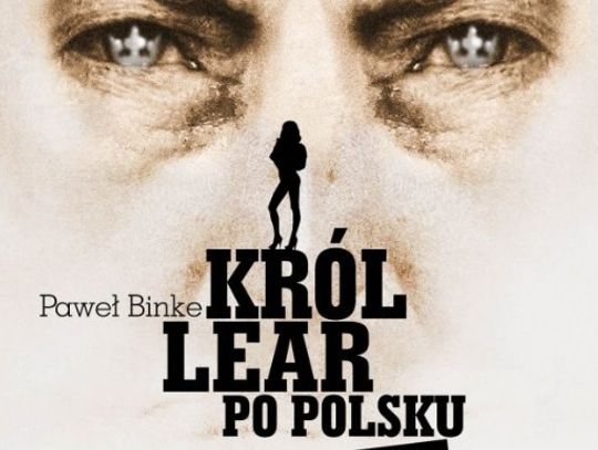 &quot;Król Lear po polsku”