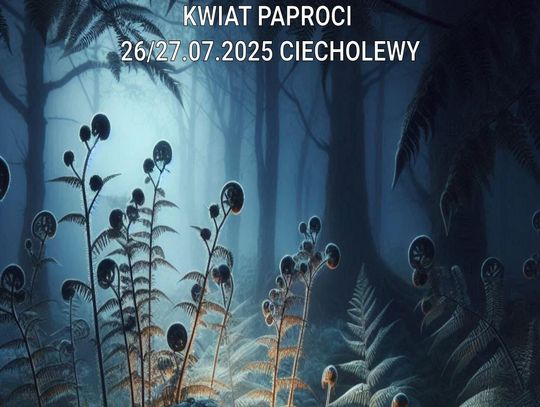 Kwiat Paproci 2025 - Nocny Rajd na Orientację w Ciecholewach