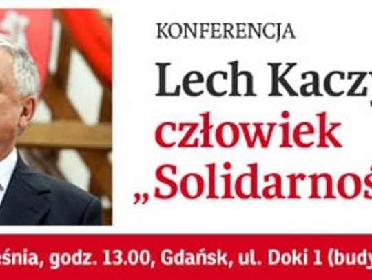 Lech Kaczyński – człowiek &quot;Solidarności&quot;