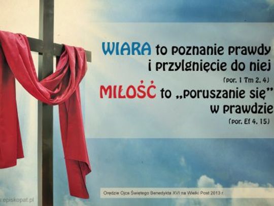 Miłość to życie w wierze. Orędzie Ojca Świętego Benedykta XVI na Wielki Post 2013 r.