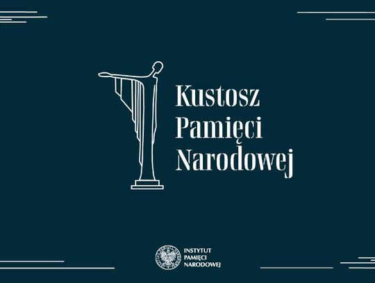 Nagroda IPN „Kustosz Pamięci Narodowej”. Zgłoszenia do 22 stycznia 2023 r.