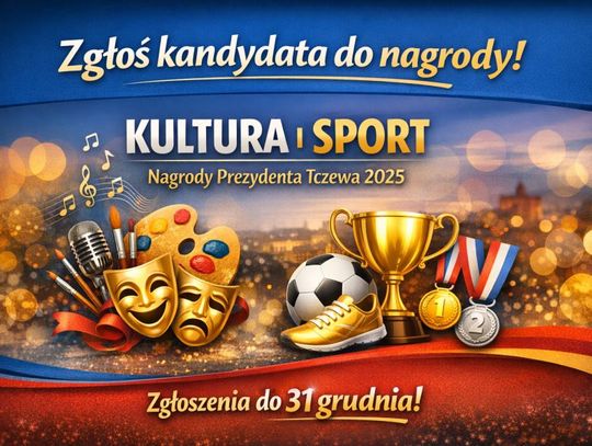 Nagrody prezydenta Tczewa za kulturę i sport. Wnioski do końca grudnia