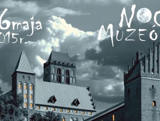 Noc Muzeów w Kwidzynie