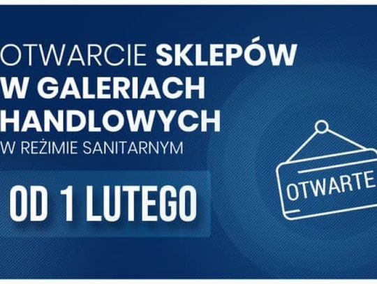 Od 1 lutego otwarte galerie handlowe i muzea. Pozostałe zasady bezpieczeństwa przedłużone 