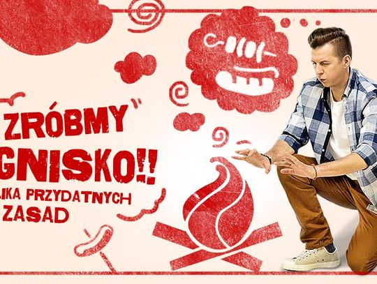 Ognisko, grill - z rozsądkiem!