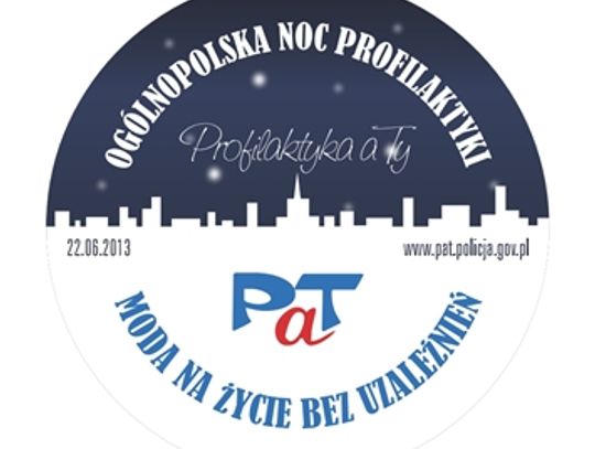 Ogólnopolska Noc Profilaktyki - życie wolne od uzależnień