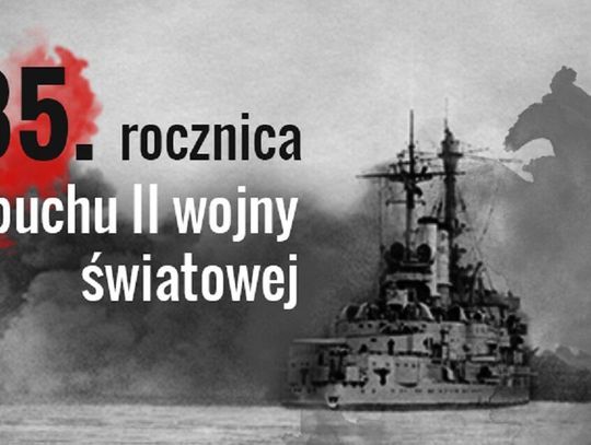 PAMIĘTAMY: 85. rocznica wybuchu II wojny światowej