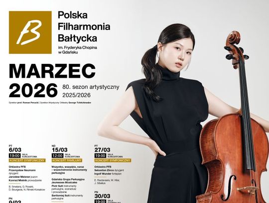 Polska Filharmonia Bałtycka im. Fryderyka Chopina w Gdańsku zaprasza na koncerty symfoniczne i wydarzenia w marcu 2026