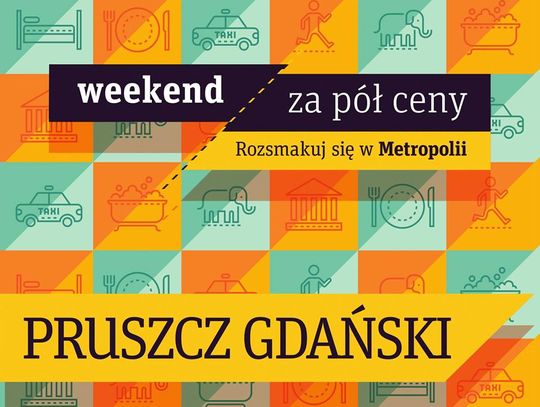 Ruszyły zapisy do „Weekendu za pół ceny” w Pruszczu Gdańskim
