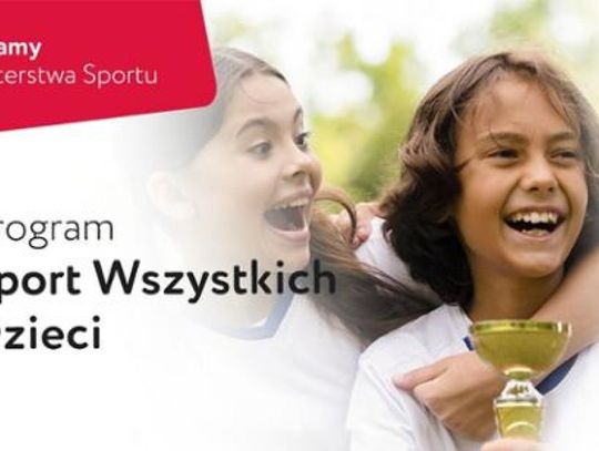 „Sport Wszystkich Dzieci” 2021. Nabór wniosków 