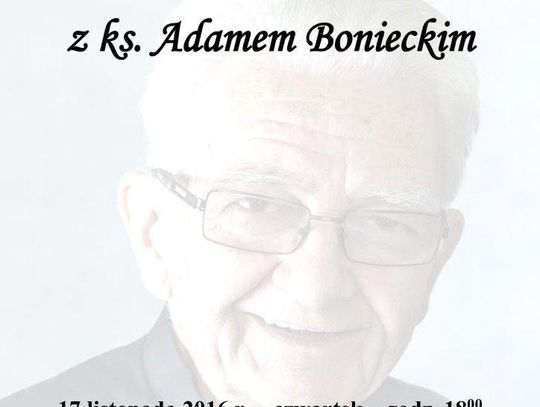 Spotkanie z ks. Adamem Bonieckim