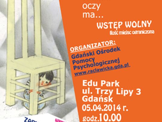 "Strach dziecka wielkie oczy ma…"