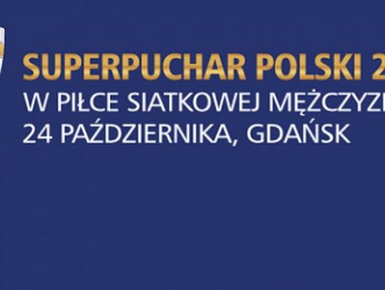  Superpuchar Polski: Trefl Gdańsk – PGE Skra Bełchatów