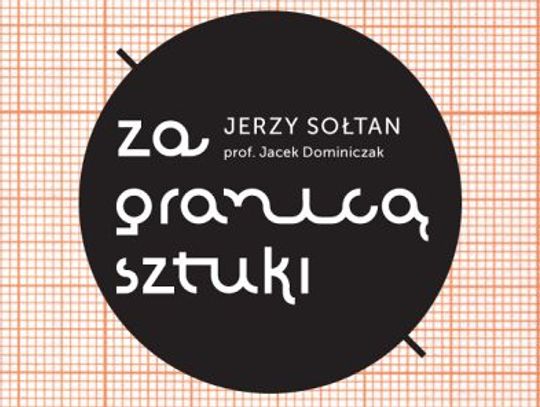 W cyklu „Za granicą sztuki" Muzeum Emigracji w Gdyni zaprasza na wykład o Jerzym Sołtanie