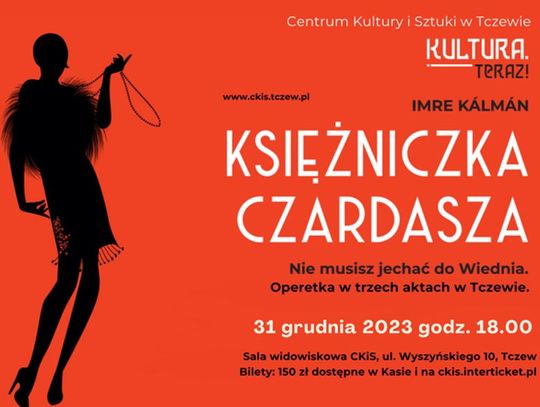 W Sylwestra słynna operetka - Księżniczka Czardasza Imre Kalmana. AWANGARDA KULTURY LOKALNEJ