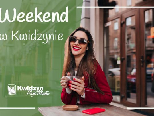 Weekend w Kwidzynie