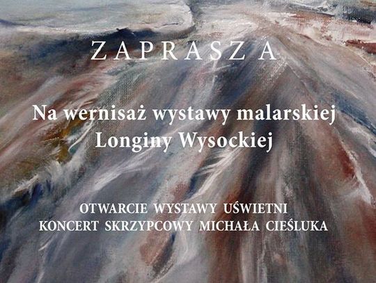 Wernisaż wystawy Longiny Wysockiej