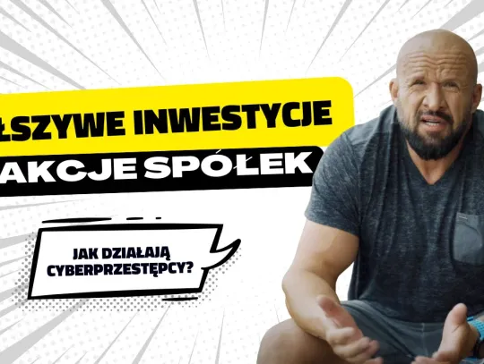 [WIDEO] Bankowcy dla CyberEdukacji: Uważaj na fałszywe inwestycje w akcje spółek!