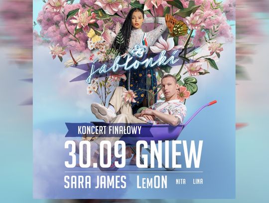 Wielki finał Swawoli! Koncertujemy i sadzimy Jabłonki w Gniewie! Zagrają SARA JAMES, LemON, LINA i NITA !!