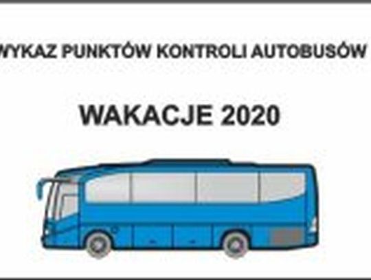 Wykaz punktów kontroli autobusów - wakacje 2020