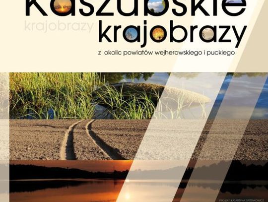 Wystawa fotograficzna &quot;Krajobrazy kaszubskie ...&quot;