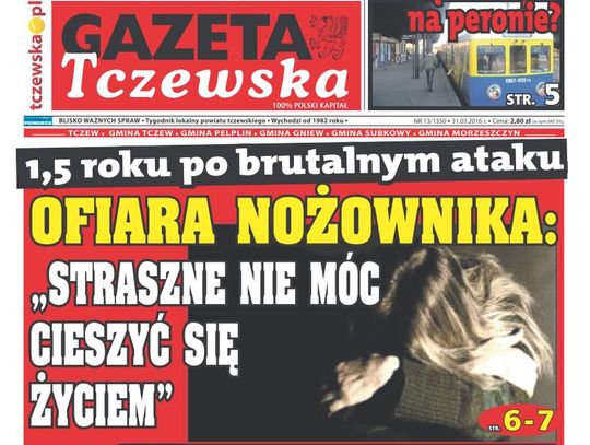 Wyznania 18-letniej tczewianki zaatakowanej nożem. Czytaj GT!